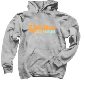 Uplifter State of Mind, a Gray Pullover Hoodie.